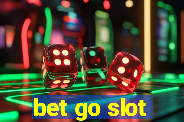 bet go slot