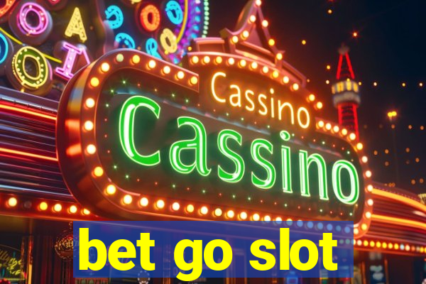 bet go slot