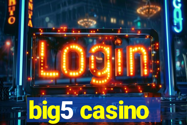 big5 casino