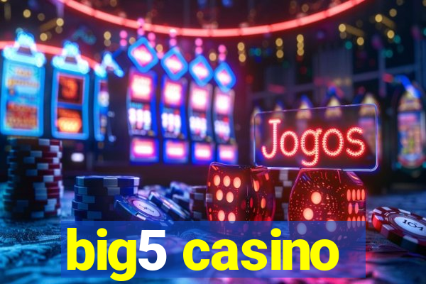 big5 casino