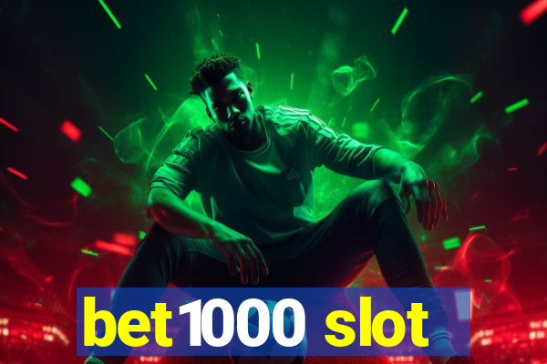 bet1000 slot