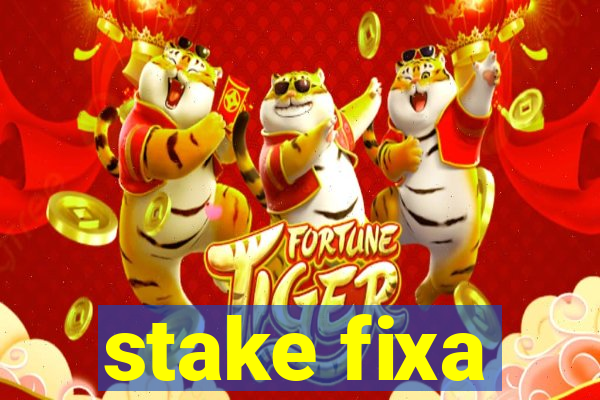 stake fixa