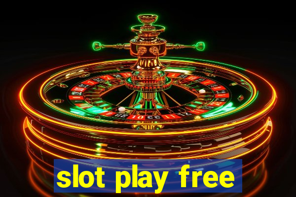 slot play free