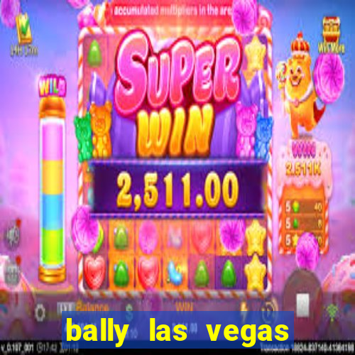 bally las vegas hotel and casino