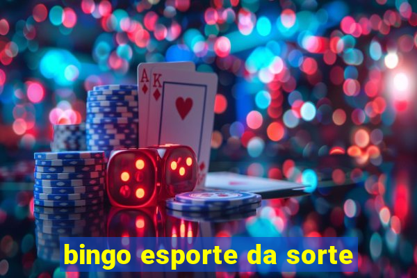 bingo esporte da sorte