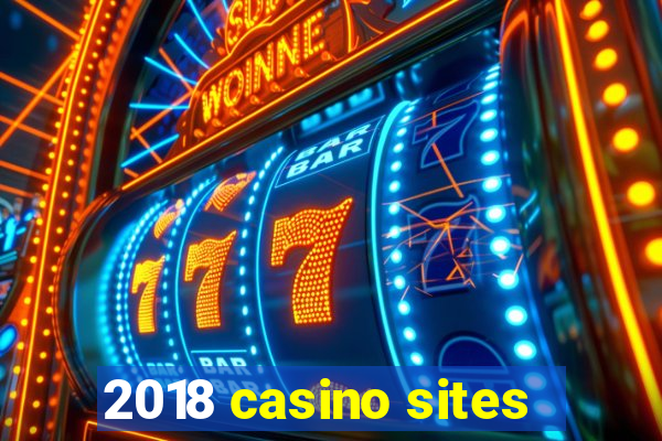 2018 casino sites