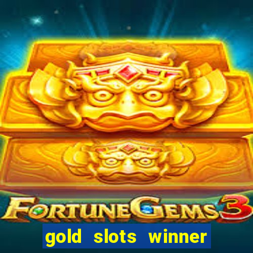 gold slots winner paga mesmo