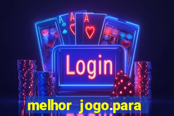 melhor jogo.para ganhar dinheiro