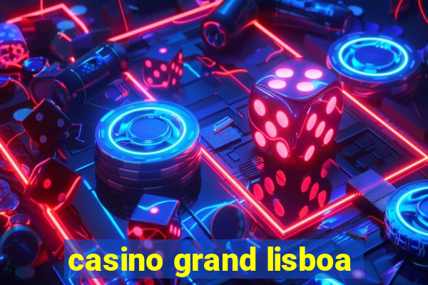 casino grand lisboa