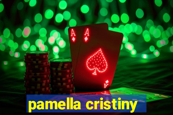 pamella cristiny