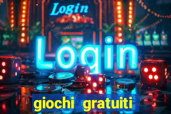 giochi gratuiti slot machine