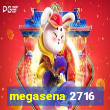 megasena 2716