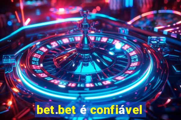 bet.bet é confiável