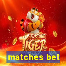 matches bet