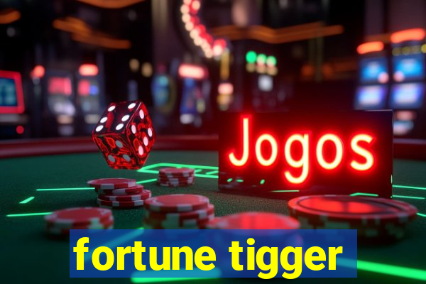 fortune tigger