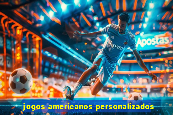 jogos americanos personalizados