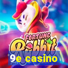 9e casino