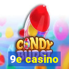 9e casino