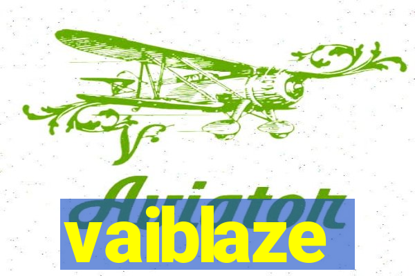 vaiblaze