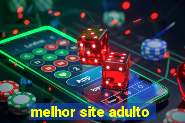 melhor site adulto