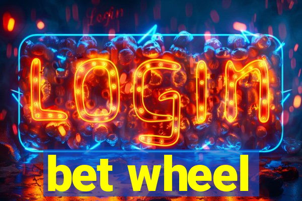 bet wheel