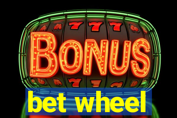 bet wheel