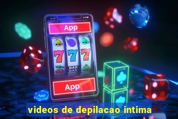 videos de depilacao intima