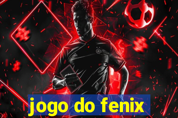 jogo do fenix