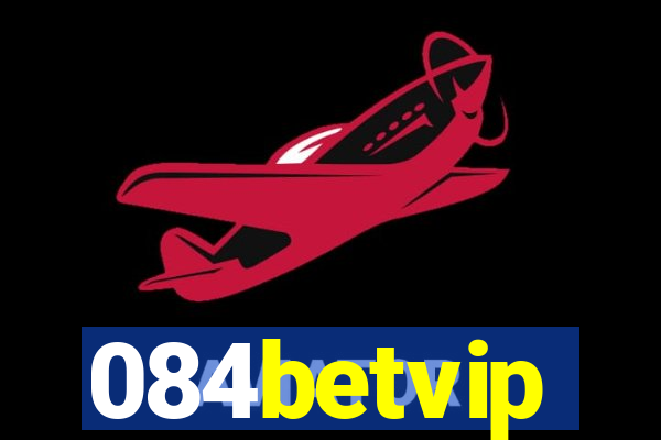 084betvip