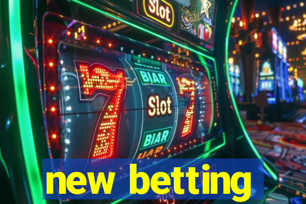 new betting