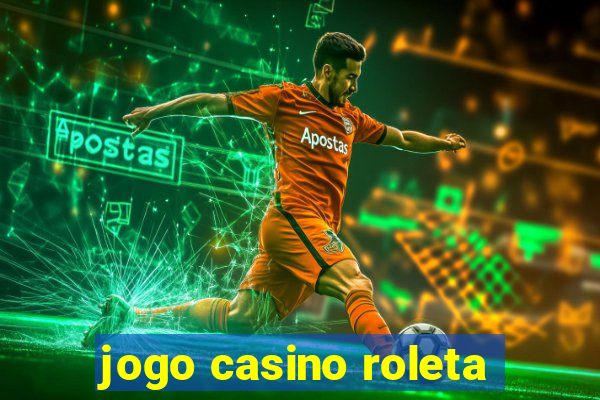 jogo casino roleta