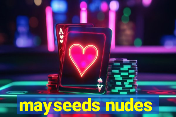 mayseeds nudes