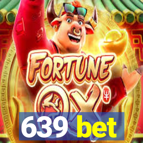 639 bet