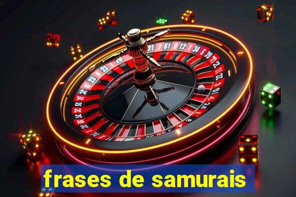 frases de samurais