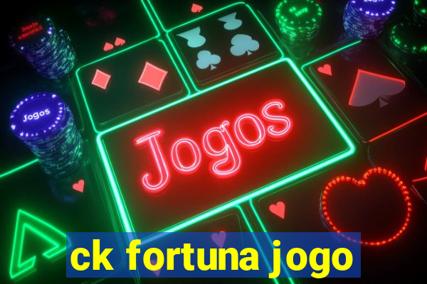 ck fortuna jogo