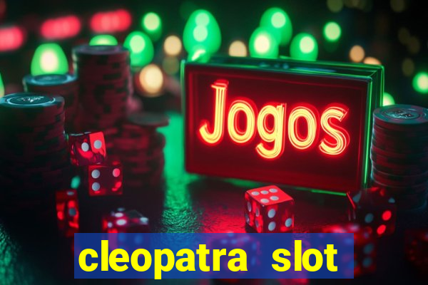 cleopatra slot machine online free