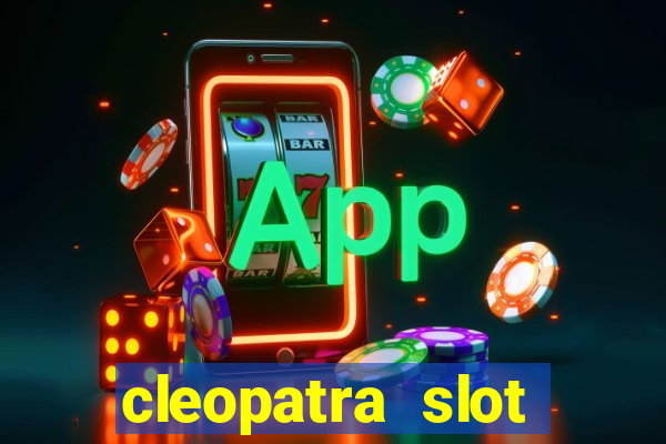 cleopatra slot machine online free