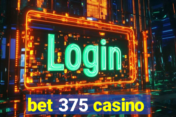 bet 375 casino