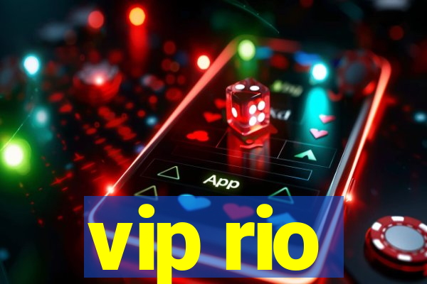 vip rio