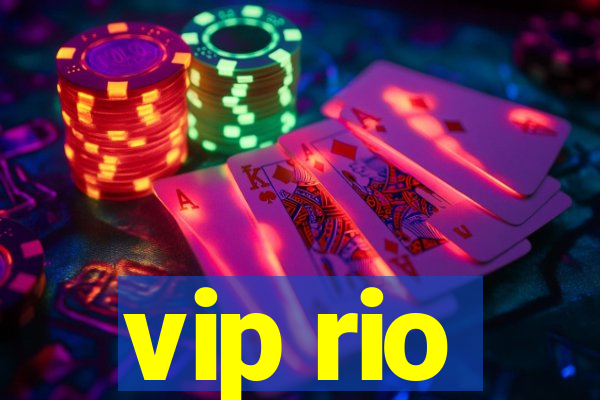 vip rio