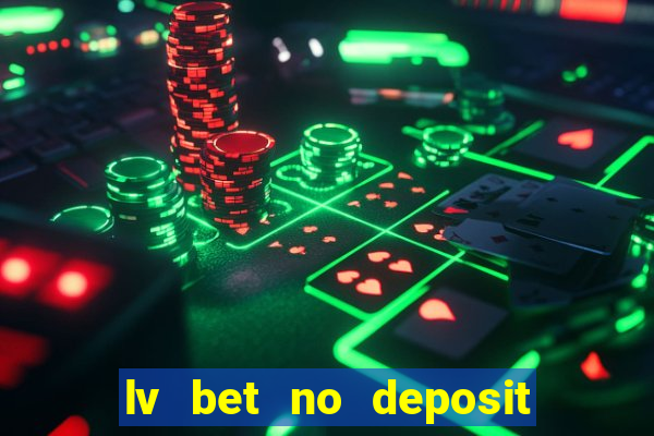 lv bet no deposit bonus code