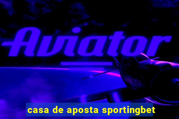 casa de aposta sportingbet