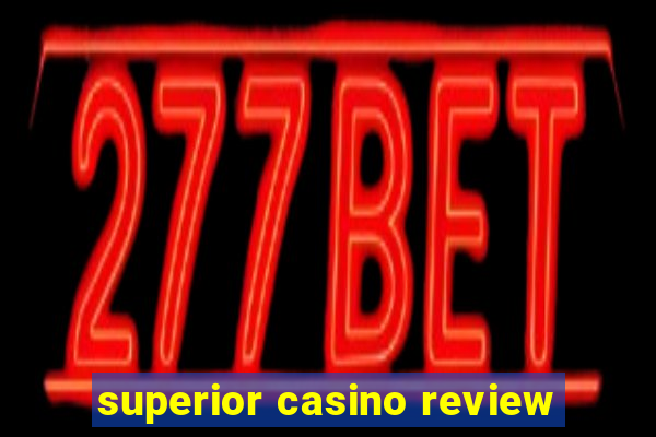 superior casino review