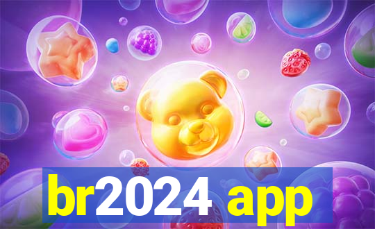 br2024 app