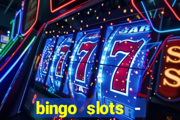 bingo slots - casino online