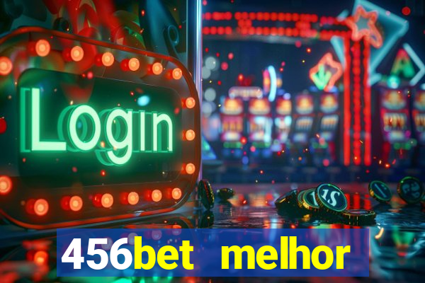 456bet melhor horário para jogar