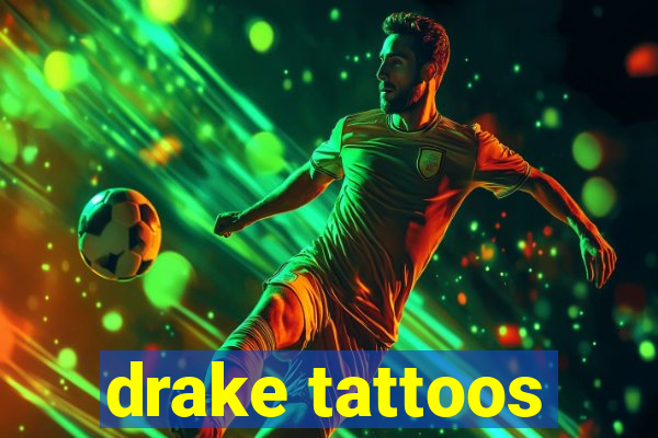 drake tattoos