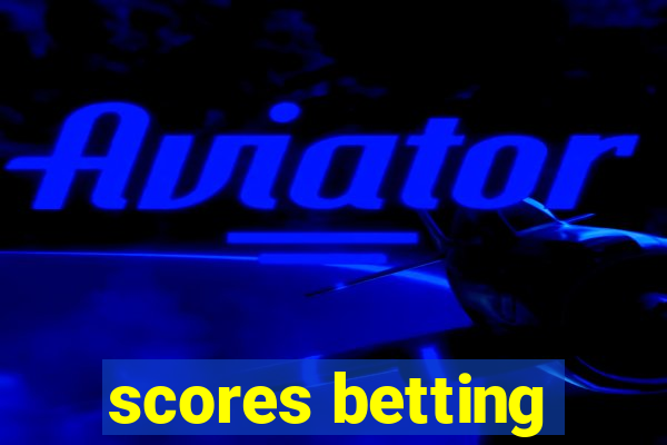 scores betting