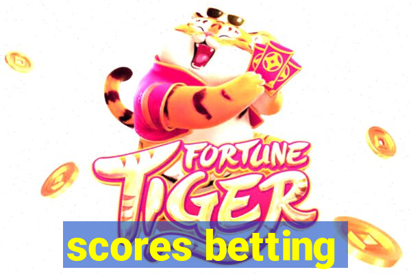 scores betting