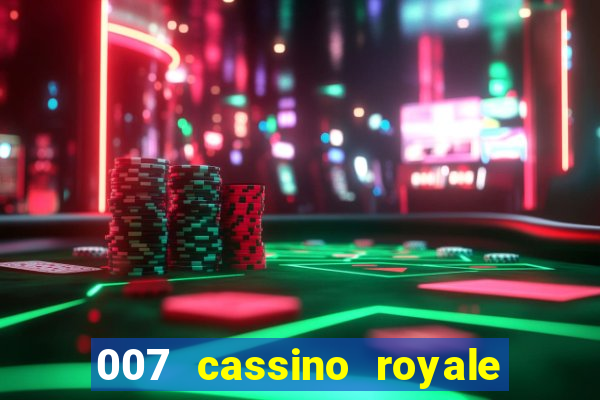 007 cassino royale rede canais